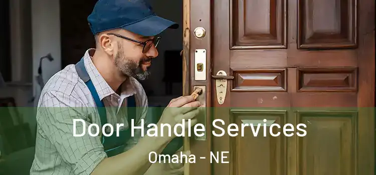 Door Handle Services Omaha - NE