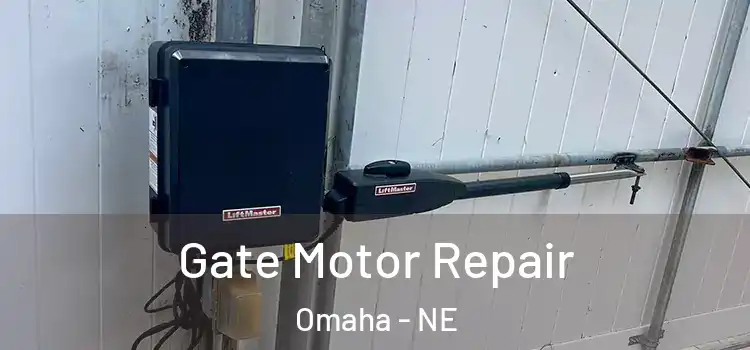 Gate Motor Repair Omaha - NE