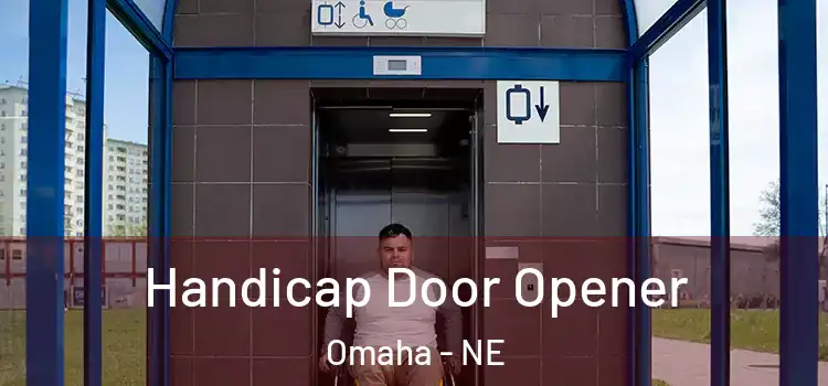 Handicap Door Opener Omaha - NE