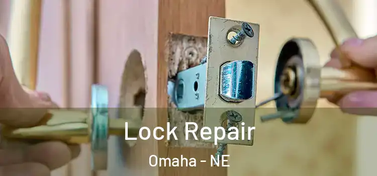 Lock Repair Omaha - NE
