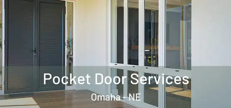 Pocket Door Services Omaha - NE