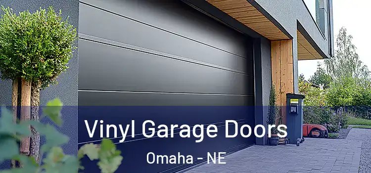  Vinyl Garage Doors Omaha - NE